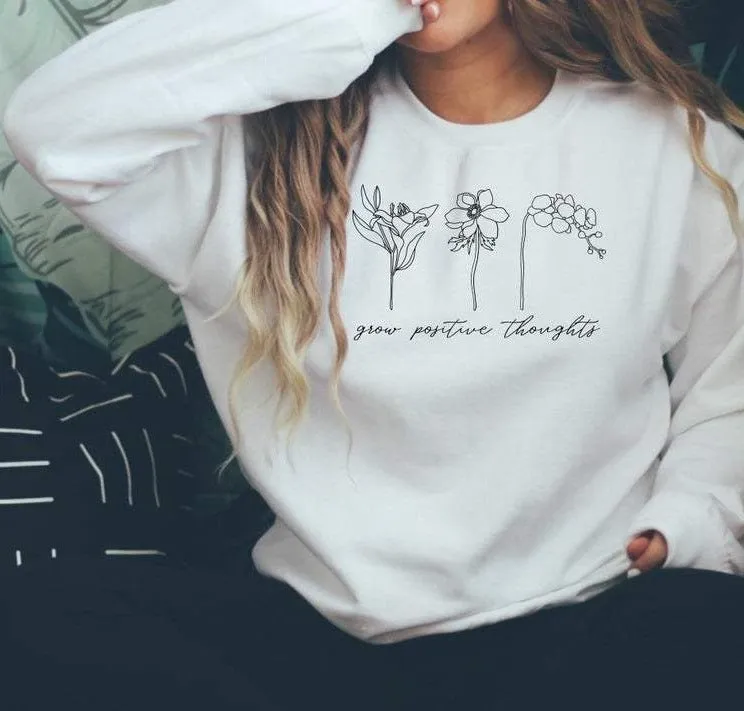 Grow Positive Thoughts - MINIMAL : Winter Sweatshirts