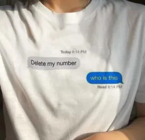 "Delete My Number Who Is This" T-Shirt